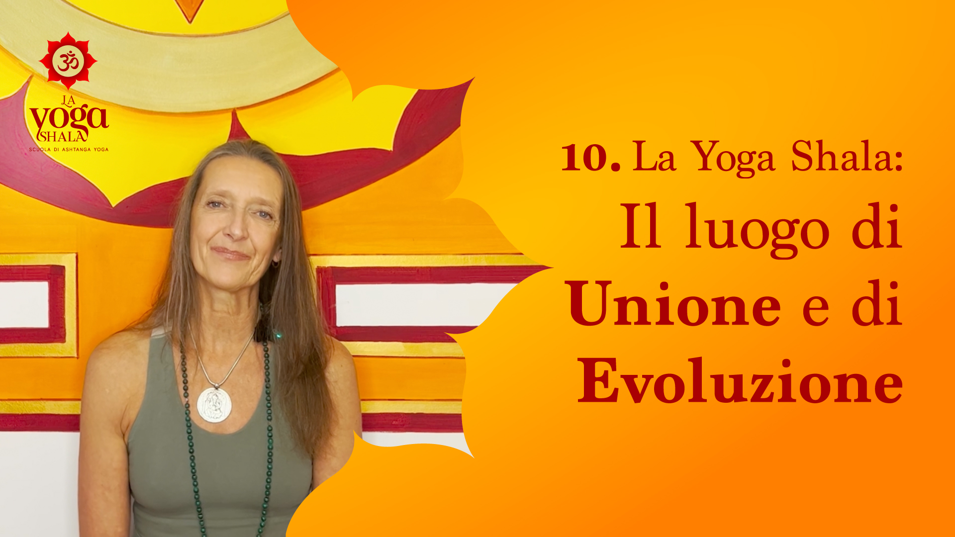 10. Il Luogo di Unione e di Evoluzione